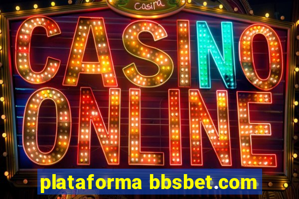 plataforma bbsbet.com